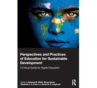 Perspectives and Practices of Education for Sustainable Development: A Critical Guide for Higher Education