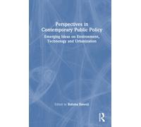 Perspectives in Contemporary Public Policy : Emerging Ideas on Environment, Technology and Urbanisation