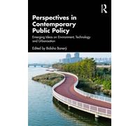 Perspectives in Contemporary Public Policy : Emerging Ideas on Environment, Technology and Urbanisation