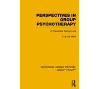 Perspectives in Group Psychotherapy : A Theoretical Background