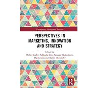 Perspectives in Marketing, Innovation and Strategy (Contemporary Management Practices)