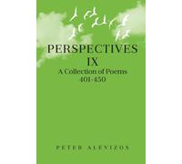 Perspectives IX: A Collection of Poems 401- 450