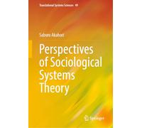 Perspectives of Sociological Systems Theory (Translational Systems Sciences, 49)
