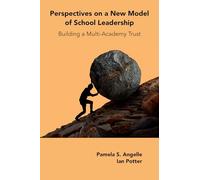 Perspectives on a New Model of School Leadership: Building a Multi-Academy Trust
