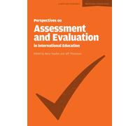 Perspectives on Assessment and Evaluation in International Schools