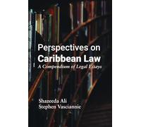 Perspectives on Caribbean Law: A Compendium of Legal Essays