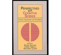 Perspectives on Cognitive Science, Volume 1: Theories, Experiments, and Foundations