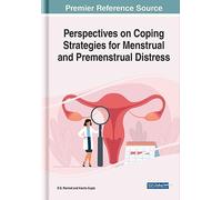 Perspectives on Coping Strategies for Menstrual and Premenstrual Distress