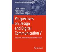Perspectives on Design and Digital Communication V: Research, Innovations and Best Practices (Springer Series in Design and Innovation, 50)