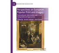 Perspectives on European Popular Print and Images: Transnational, Intermedial and Computational Approaches (New Directions in Book History)