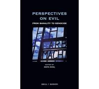 Perspectives on Evil: From Banality to Genocide: 103 (At the Interface / Probing the Boundaries, 103)