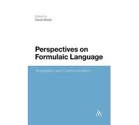 Perspectives on Formulaic Language: Acquisition and Communication