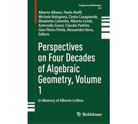 Perspectives on Four Decades of Algebraic Geometry, Volume 1: In Memory of Alberto Collino: 351 (Progress in Mathematics, 351)