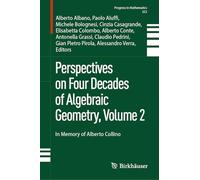 Perspectives on Four Decades of Algebraic Geometry, Volume 2: In Memory of Alberto Collino: 352 (Progress in Mathematics, 352)