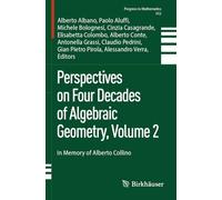 Perspectives on Four Decades of Algebraic Geometry, Volume 2: In Memory of Alberto Collino (Progress in Mathematics, 352)