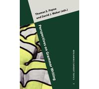 Perspectives on Grammar Writing: 11 (Benjamins Current Topics)