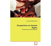 Perspectives on Human Rights: The Entirety and The Alternate