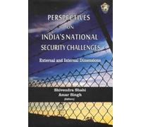 Perspectives on India's National Security Challenges: External and Internal Dimensions