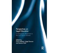 Perspectives on Legal Education: Contemporary Responses to the Lord Upjohn Lectures