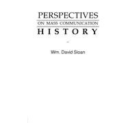 Perspectives on Mass Communication History (Routledge Communication Series)