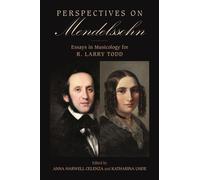 Perspectives on Mendelssohn : Essays in Musicology for R. Larry Todd