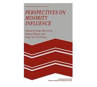 Perspectives on Minority Influence: 9 (European Studies in Social Psychology, Series Number 9)