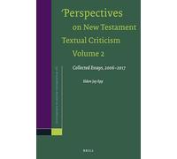 Perspectives on New Testament Textual Criticism, Volume 2: Collected Essays, 2006-2017: 181 (Novum Testamentum, Supplements, 181)