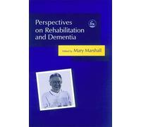 Perspectives on Rehabilitation and Dementia