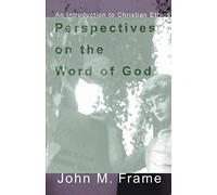 Perspectives on the Word of God: An Introduction to Christian Ethics