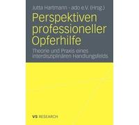 Perspektiven professioneller Opferhilfe by Jutta Hartmann, A... - 9783531172903