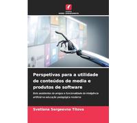 Perspetivas para a utilidade de conteúdos de media e produtos de software: Bots assistentes de amigos e funcionalidade de inteligência artificial na educação pedagógica moderna