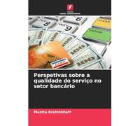 Perspetivas sobre a qualidade do serviço no setor bancário