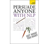 Persuade Anyone with NLP: Teach Yourself