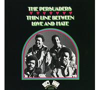 Persuaders - Thin Line Between Love & Hate