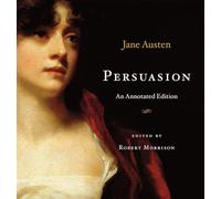 Persuasion: An Annotated Edition