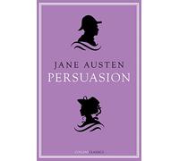 PERSUASION: An essential, best-loved classic (Collins Classics)