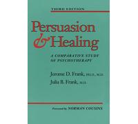 Persuasion and Healing : A Comparative Study of Psychotherapy