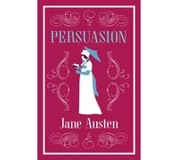 Persuasion : Annotated Edition (Alma Classics Evergreens)