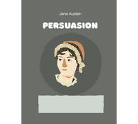 Persuasion by Jane Austen (Annotated)