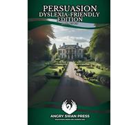 PERSUASION: DYSLEXIA-FRIENDLY EDITION