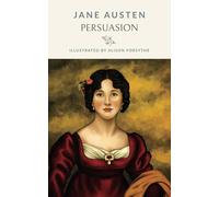 Persuasion: Illustrated Edition of the Classic Novel