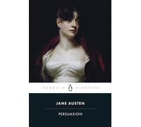 Persuasion: Jane Austen (Penguin Classics)