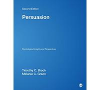 Persuasion: Psychological Insights and Perspectives