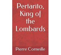Pertarito, King of the Lombards