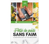 PERTE DE POIDS SANS FAIM: La méthode GLP-1 et volume eating
