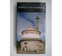 Perth and Kinross: The Buildings of Scotland (Pevsner Architectural Guides: Buildings of Scotland)
