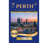 PERTH Guía de viaje 2026