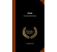 Perth: Its Annals and Its Archives