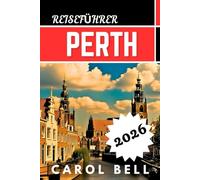 PERTH REISEFÜHRER 2026
