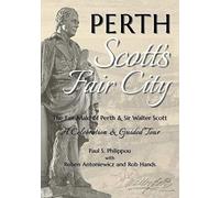Perth: Scott's Fair City: The Fair Maid of Perth & Sir Walter Scott - A Celebration & Guided Tour